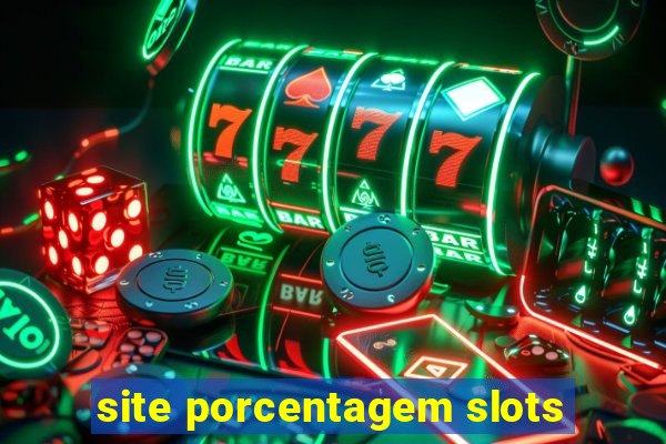 site porcentagem slots